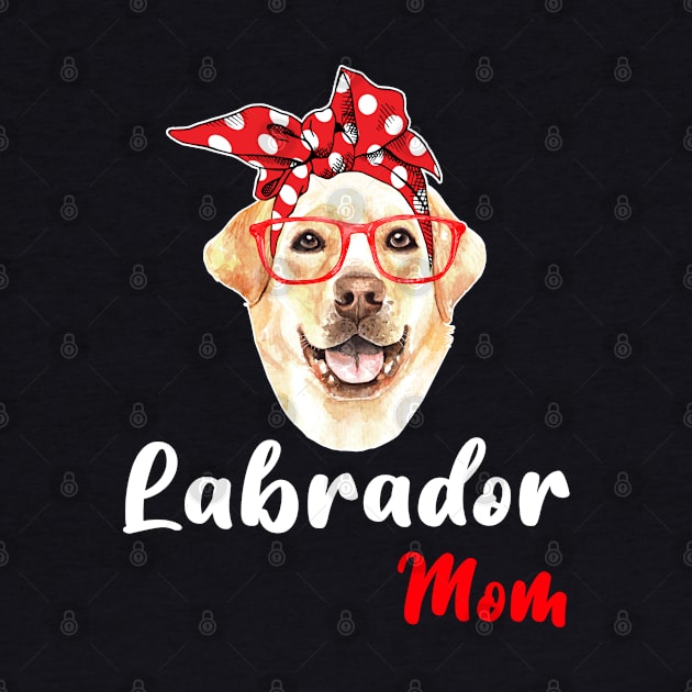 "Labrador Mom" ,Labrador dog Breed,Labrador dog by ZACSHOPP